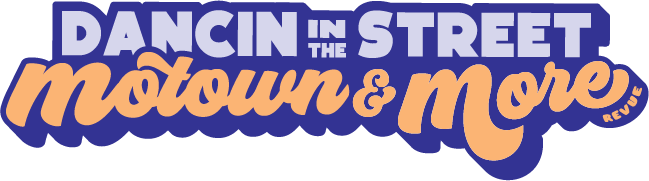 Dancin' in the Street... Motown & More Revue